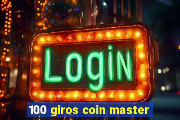 100 giros coin master